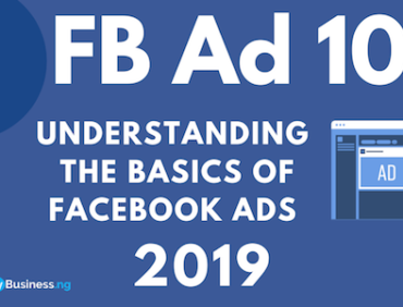 FB Ad 101- Understanding The Basics of Facebook Ads 2019